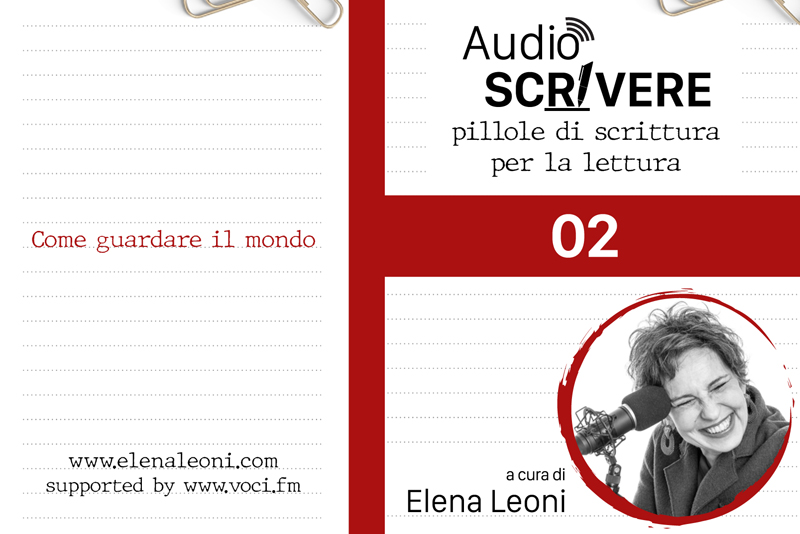Audioscrivere – Come guardare il mondo
